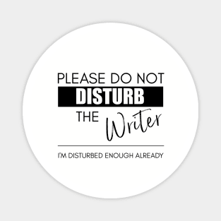 Do Not Disturb the Writer Magnet